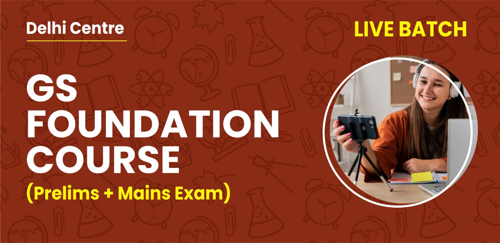UPSC GS Foundation (Prelims + Mains)
